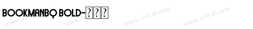 BookmanBQ Bold字体转换 BookmanBQ Bold字体转换